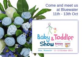 We're going to be at the Baby and Toddler Show at Bluewater!